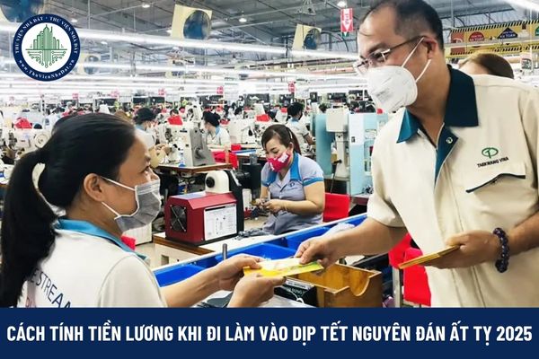 Cách tính tiền lương khi người lao động đi làm vào dịp Tết Nguyên đán Ất tỵ 2025