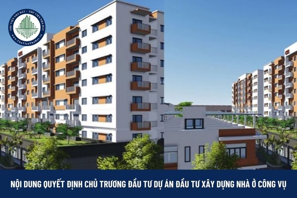 Nội dung quyết định chủ trương đầu tư dự án đầu tư xây dựng nhà ở công vụ có bao gồm các yếu tố liên quan đến an ninh và môi trường?