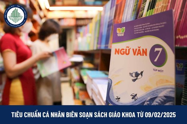 Sửa đổi tiêu chuẩn cá nhân biên soạn sách giáo khoa, có hiệu lực từ 09/02/2025