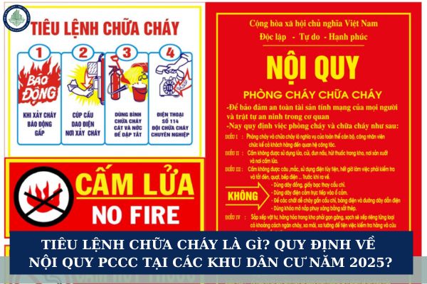 Tiêu lệnh chữa cháy là gì? Quy định về nội quy PCCC tại các khu dân cư năm 2025?