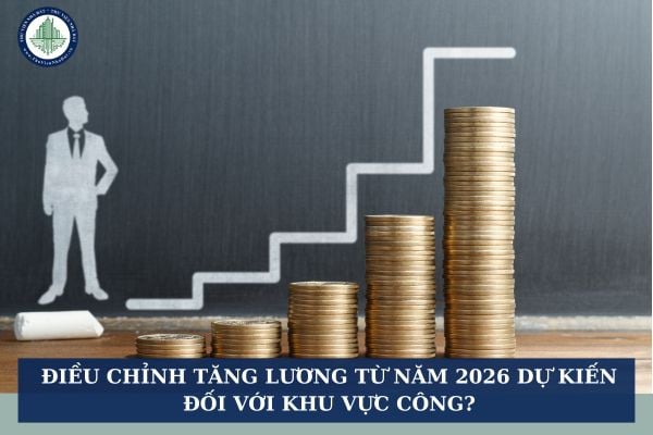 Điều chỉnh tăng lương từ năm 2026 dự kiến đối với khu vực công?