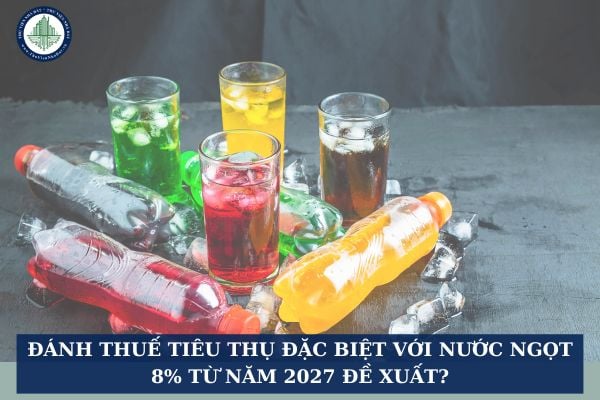 Đánh thuế tiêu thụ đặc biệt với nước ngọt 8% từ năm 2027 đề xuất?