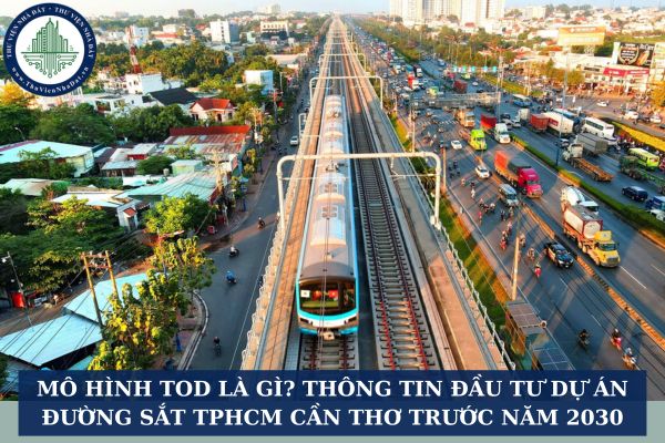 Mô hình TOD là gì? Thông tin đầu tư dự án đường sắt TPHCM Cần Thơ trước năm 2030