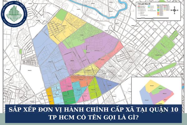 Sắp xếp đơn vị hành chính cấp xã tại Quận 10 TP HCM có tên gọi là gì?