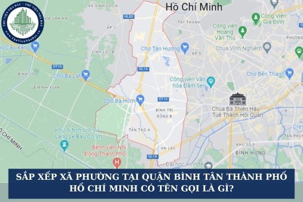 Sắp xếp xã phường tại Quận Bình Tân Thành phố Hồ Chí Minh có tên gọi là gì?