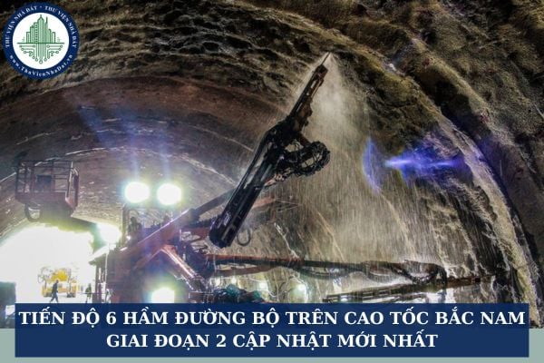 Tiến độ 6 hầm đường bộ trên cao tốc Bắc Nam giai đoạn 2 cập nhật mới nhất