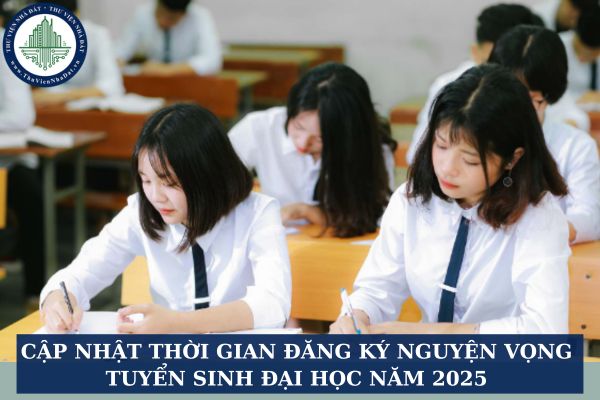 Cập nhật thời gian đăng ký nguyện vọng tuyển sinh đại học năm 2025