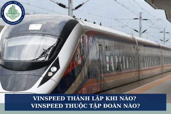 Vinspeed thành lập khi nào? Vinspeed thuộc tập đoàn nào?