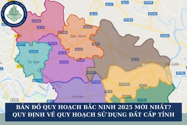 Bản đồ quy hoạch Bắc Ninh 2025 mới nhất? Quy định về quy hoạch sử dụng đất cấp tỉnh