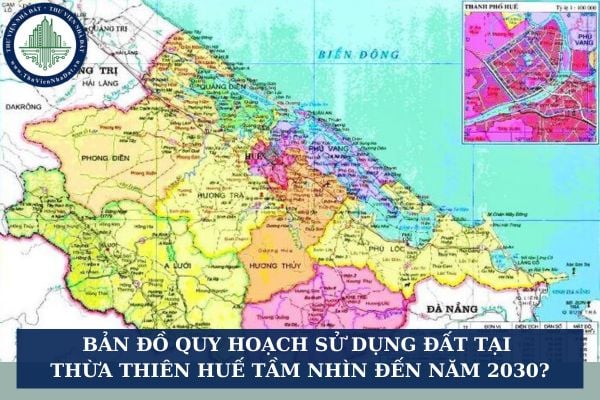 Bản đồ quy hoạch sử dụng đất tại Thừa Thiên Huế tầm nhìn đến năm 2030?