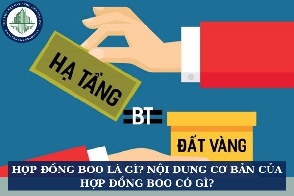 Hợp đồng BOO là gì? Nội dung cơ bản của hợp đồng BOO có gì?