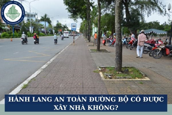 Hành lang an toàn đường bộ có được xây nhà không?
