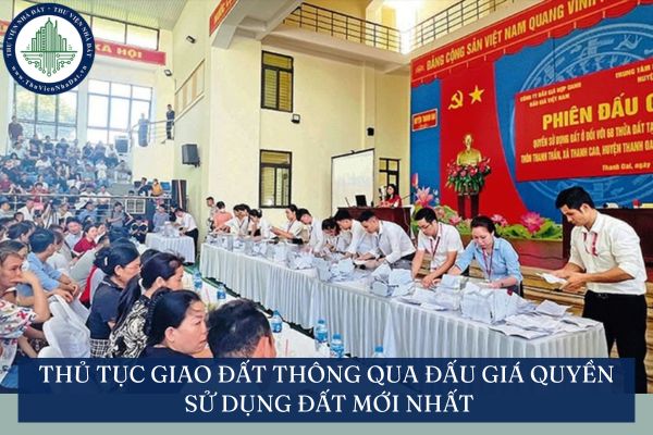 Thủ tục giao đất thông qua đấu giá quyền sử dụng đất mới nhất