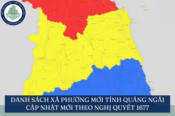 Danh sách xã phường mới tỉnh Quảng Ngãi cập nhật mới theo Nghị quyết 1677