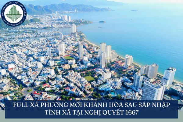Full xã phường mới Khánh Hòa sau sáp nhập tỉnh xã tại Nghị quyết 1667