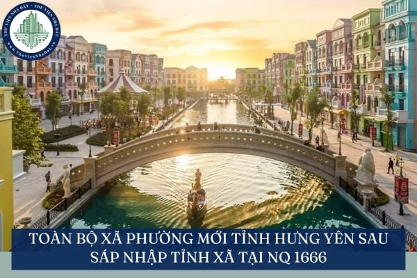 Toàn bộ xã phường mới tỉnh Hưng Yên sau sáp nhập tỉnh xã tại NQ 1666