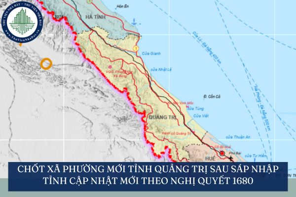 Chốt xã phường mới tỉnh Quảng Trị sau sáp nhập tỉnh cập nhật mới theo Nghị quyết 1680