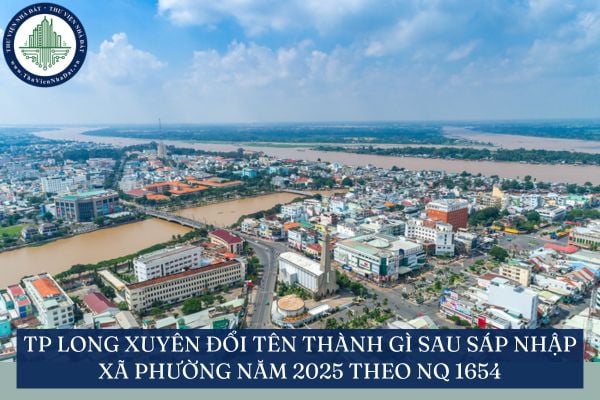 TP Long Xuyên đổi tên thành gì sau sáp nhập xã phường năm 2025 theo NQ 1654