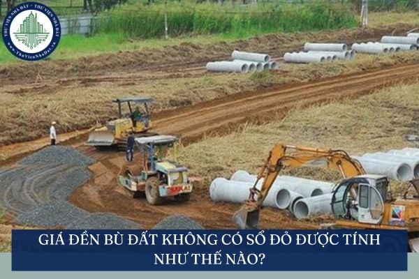 Giá đền bù đất không có sổ đỏ được tính như thế nào?