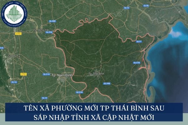 Tên xã phường mới TP Thái Bình sau sáp nhập tỉnh xã cập nhật mới