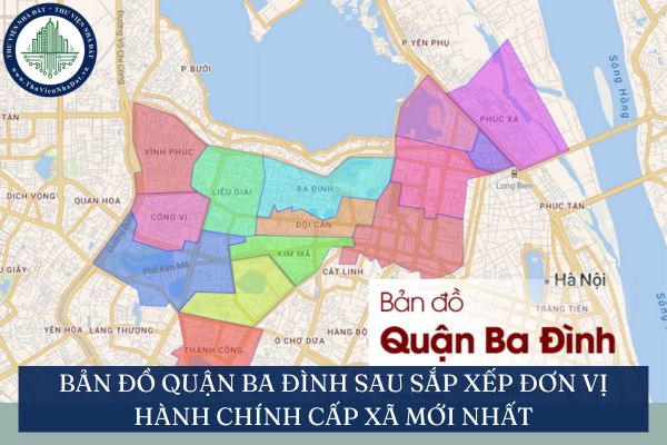 Bản đồ Quận Ba Đình sau sắp xếp đơn vị hành chính cấp xã mới nhất