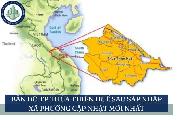 Bản đồ TP Thừa Thiên Huế sau sáp nhập xã phường cập nhật mới nhất