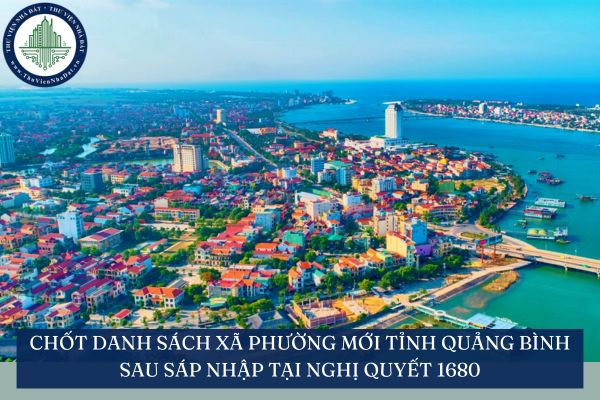 Chốt danh sách xã phường mới tỉnh Quảng Bình sau sáp nhập tại Nghị quyết 1680