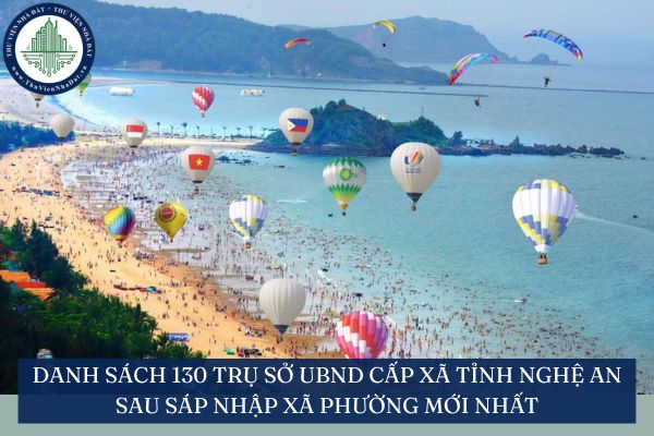 Danh sách 130 trụ sở UBND cấp xã tỉnh Nghệ An sau sáp nhập xã phường mới nhất