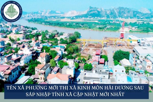 Tên xã phường mới Thị xã Kinh Môn Hải Dương sau sáp nhập tỉnh xã cập nhật mới nhất