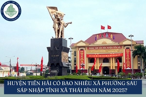 Huyện Tiền Hải có bao nhiêu xã phường sau sáp nhập tỉnh xã Thái Bình năm 2025?
