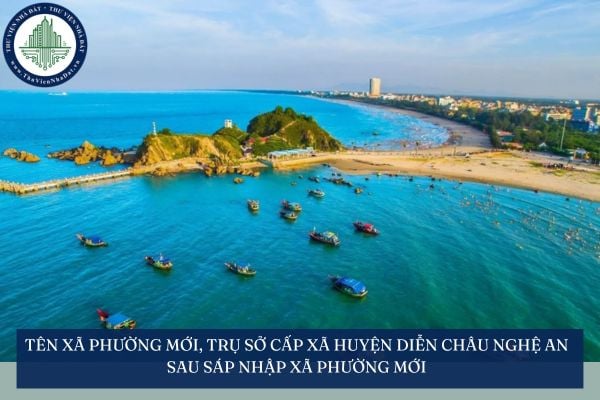 Tên xã phường mới, trụ sở cấp xã huyện Diễn Châu Nghệ An sau sáp nhập xã phường mới
