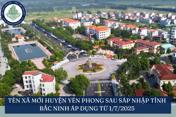 Tên xã mới Huyện Yên Phong sau sáp nhập tỉnh Bắc Ninh áp dụng từ 1/7/2025