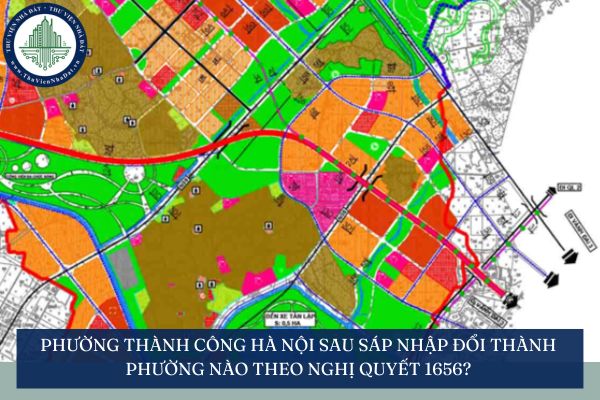 Phường Thành Công Hà Nội sau sáp nhập đổi thành phường nào theo Nghị quyết 1656?