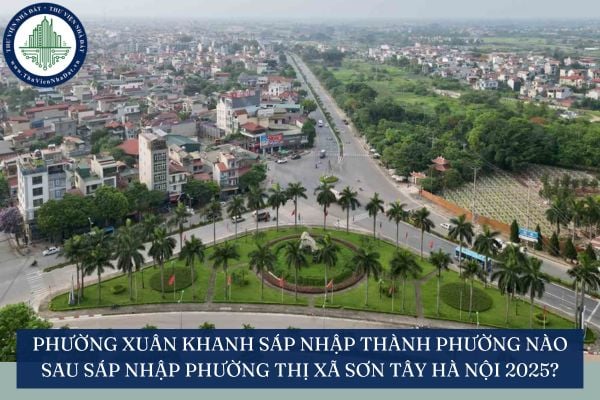 Phường Xuân Khanh sáp nhập thành phường nào sau sáp nhập phường Thị xã Sơn Tây Hà Nội 2025?