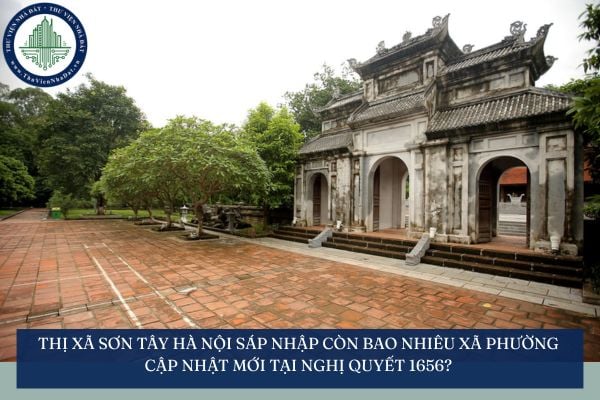 Thị xã Sơn Tây Hà Nội sáp nhập còn bao nhiêu xã phường cập nhật mới tại Nghị quyết 1656?