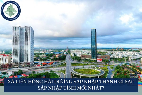Xã Liên Hồng Hải Dương sáp nhập thành gì sau sáp nhập tỉnh mới nhất?