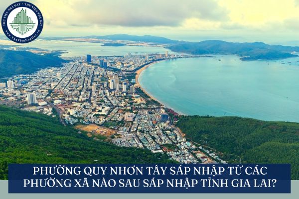 Phường Quy Nhơn Tây sáp nhập từ các phường xã nào sau sáp nhập tỉnh Gia Lai?