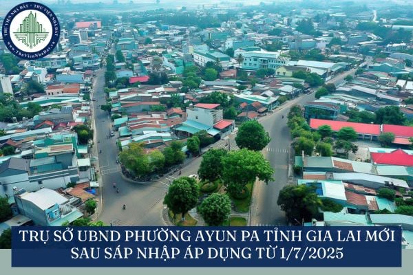 Trụ sở UBND phường Ayun Pa tỉnh Gia Lai mới sau sáp nhập áp dụng từ 1/7/2025