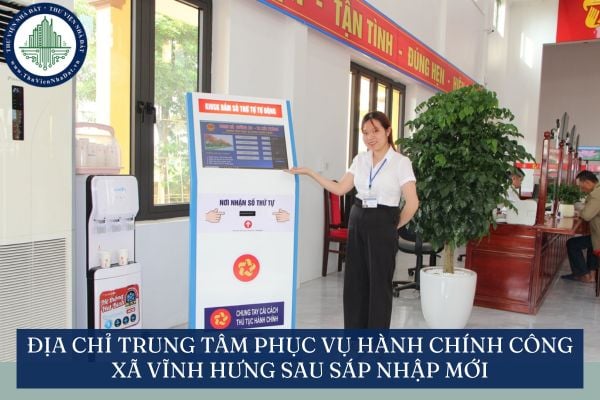 Địa chỉ Trung tâm Phục vụ hành chính công xã Vĩnh Hưng sau sáp nhập mới