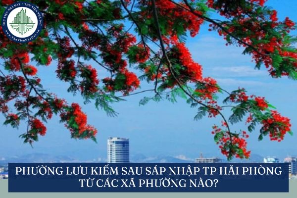 Phường Lưu Kiếm sau sáp nhập TP Hải Phòng từ các xã phường nào?