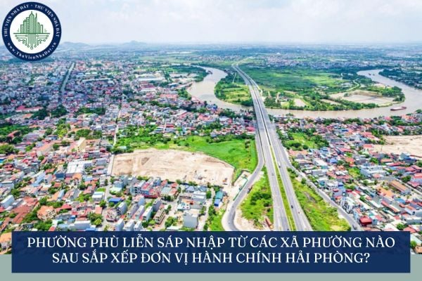 Phường Phù Liễn sáp nhập từ các xã phường nào sau sắp xếp đơn vị hành chính Hải Phòng?