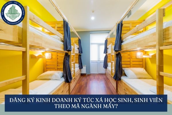 Đăng ký kinh doanh ký túc xá học sinh, sinh viên theo mã ngành mấy?