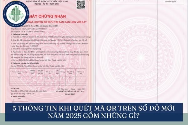 5 Thông tin khi quét mã QR trên Sổ đỏ mới năm 2025 gồm những gì?