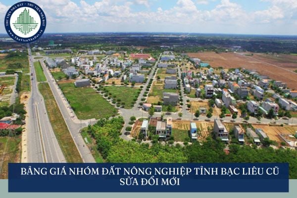 Bảng giá nhóm đất nông nghiệp tỉnh Bạc Liêu cũ sửa đổi mới