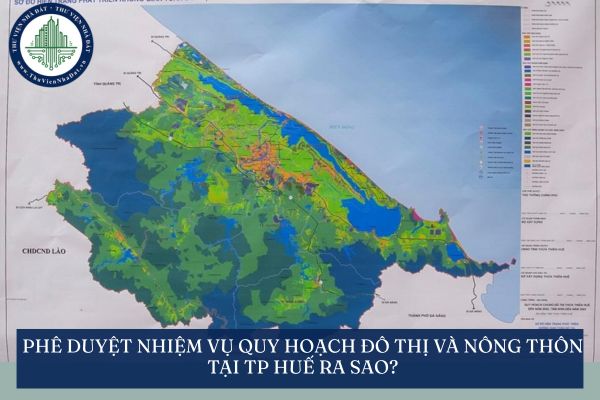Phê duyệt nhiệm vụ quy hoạch đô thị và nông thôn tại TP Huế ra sao?