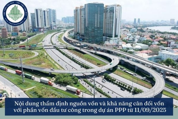 Nội dung thẩm định nguồn vốn và khả năng cân đối vốn đối với phần vốn đầu tư công trong dự án PPP từ 11/09/2025