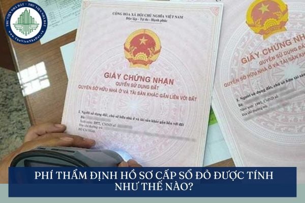 Phí thẩm định hồ sơ cấp sổ đỏ được tính như thế nào?