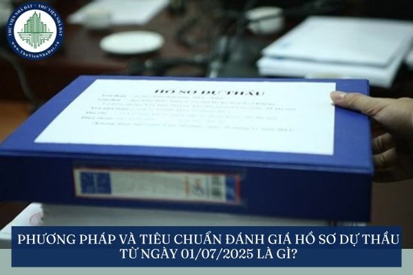 Phương pháp và tiêu chuẩn đánh giá hồ sơ dự thầu dự án PPP từ ngày 01/07/2025 là gì?