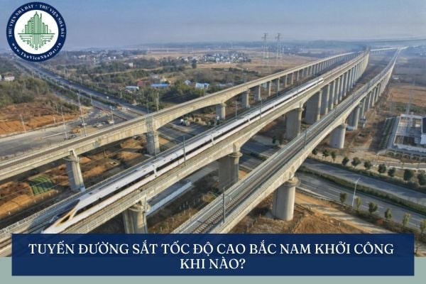 Tuyến đường sắt tốc độ cao Bắc Nam khởi công khi nào?
