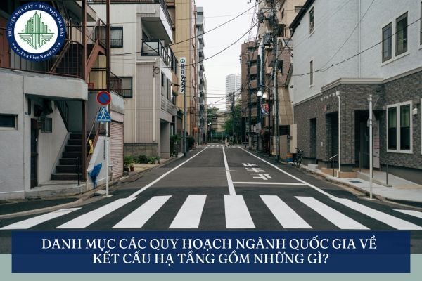 Danh mục các quy hoạch ngành quốc gia về kết cấu hạ tầng gồm những gì?